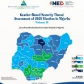 REPORT ON THE GENDER-BASED SECURITY THREAT ASSESSMENT OF THE 2023 ELECTION IN NIGERIA: VOLUME II