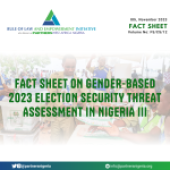Fact Sheet on Gender-Based Security Threat Assessment of 2023 General Elections in Nigeria: Volume III